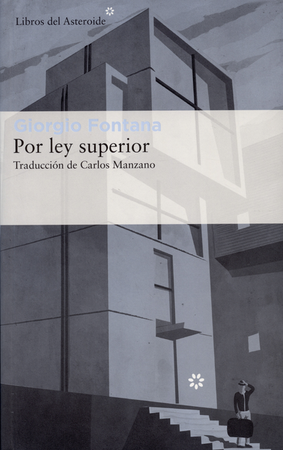 Portada de POR LEY SUPERIOR de FONTANA, Giorgio