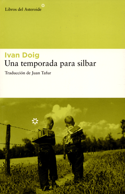 Portada de UNA TEMPORADA PARA SILBAR de DOIG, Iván