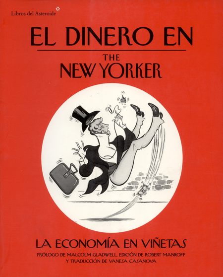 Portada de DINERO EN THE NEW YORKER. LA ECONOMIA EN VIÑETAS, EL