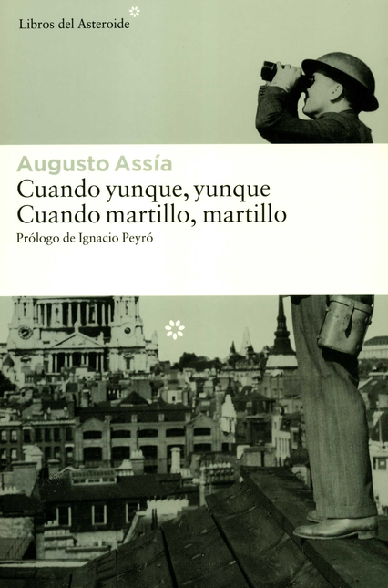 Portada de CUANDO YUNQUE YUNQUE CUANDO MARTILLO MARTILLO de ASSÍA, Augusto