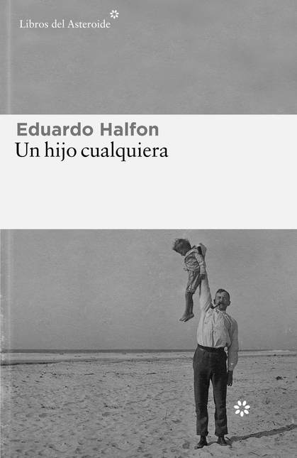 Portada de UN HIJO CUALQUIERA de HALFON, Eduardo