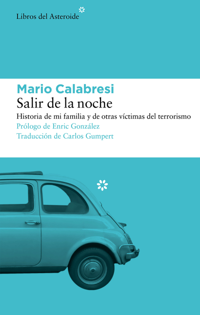 Portada de SALIR DE LA NOCHE HISTORIA DE MI FAMILIA Y DE OTRAS VICTIMAS DEL TERRORISMO
