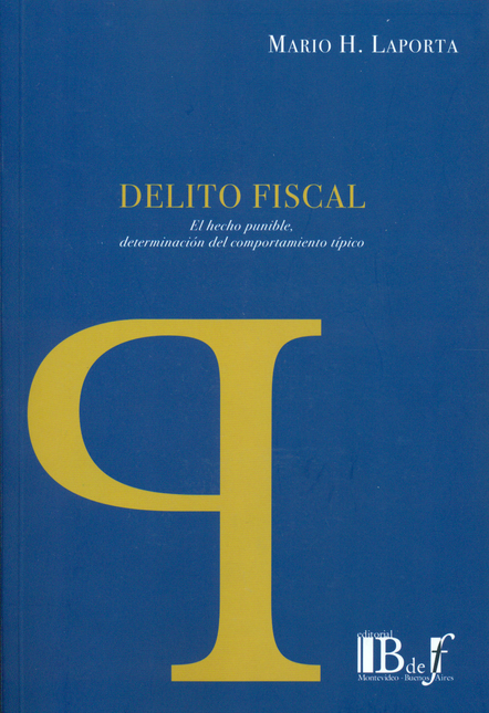Portada de DELITO FISCAL. EL HECHO PUNIBLE, DETERMINACION DEL COMPORTAMIENTO TIPICO