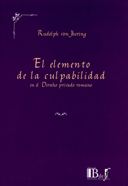 Portada de ELEMENTO DE LA CULPABILIDAD EN EL DERECHO PRIVADO ROMANO, EL
