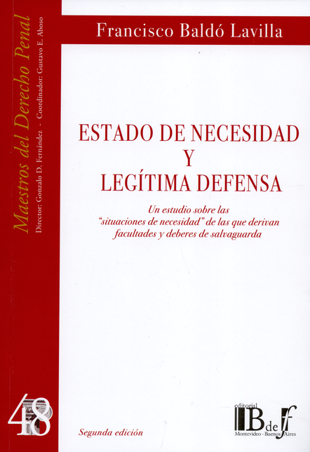 Portada de ESTADO DE NECESIDAD Y LEGITIMA DEFENSA UN ESTUDIO SOBRE LAS SITUACIONES DE NECESIDAD DE LAS QUE DERIVAN FACULT