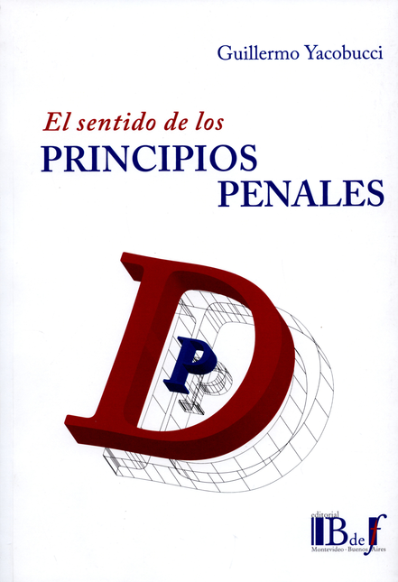 Portada de SENTIDO DE LOS PRINCIPIOS PENALES (R), EL