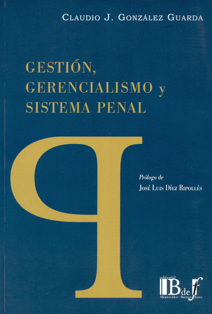 Portada de GESTION GERENCIALISMO Y SISTEMA PENAL