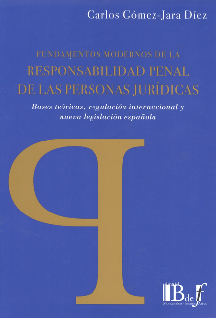 Portada de FUNDAMENTOS MODERNOS DE LA RESPONSABILIDAD PENAL DE LAS PERSONAS JURIDICAS