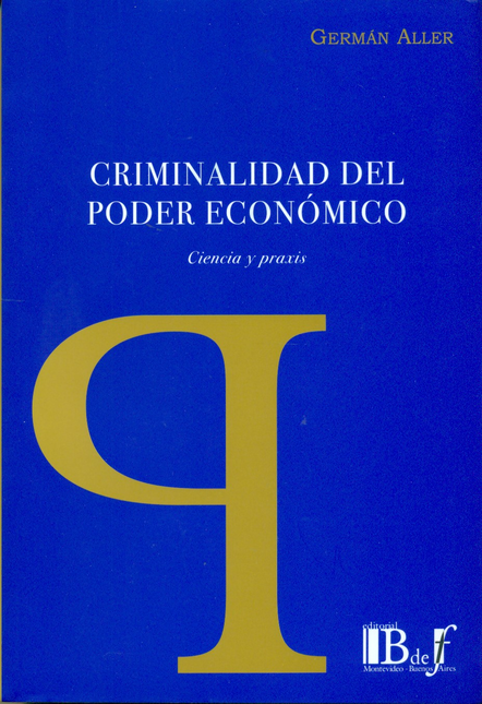 Portada de CRIMINALIDAD DEL PODER ECONOMICO de ALLER, Germán