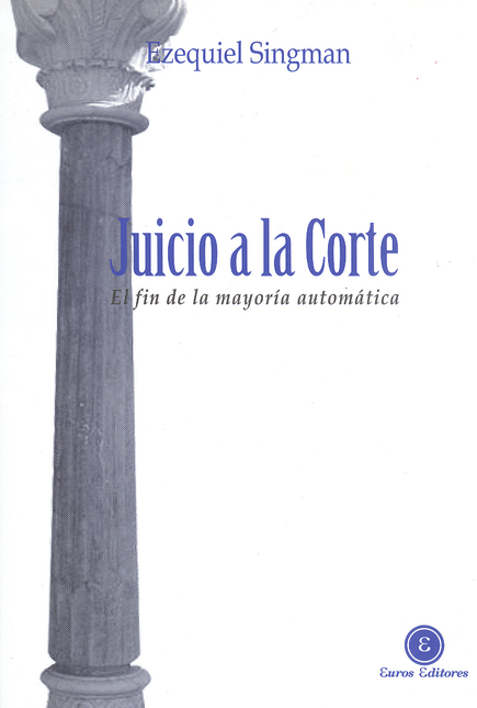 Portada de JUICIO A LA CORTE. EL FIN DE LA MAYORIA AUTOMATICA