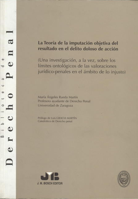 Portada de TEORIA DE LA IMPUTACION OBJETIVA DEL RESULTADO EN EL DELITO DOLOSO DE ACCION, LA