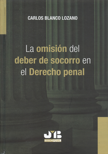 Portada de OMISION DEL DEBER DE SOCORRO EN EL DERECHO PENAL, LA