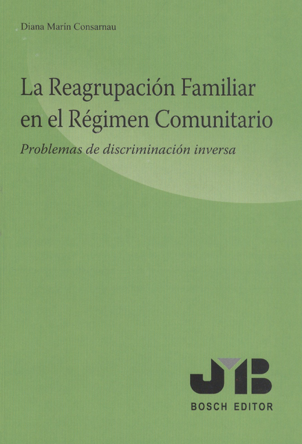 Portada de REAGRUPACION FAMILIAR EN EL REGIMEN COMUNITARIO. PROBLEMAS DE DISCRIMINACION INVERSA, LA