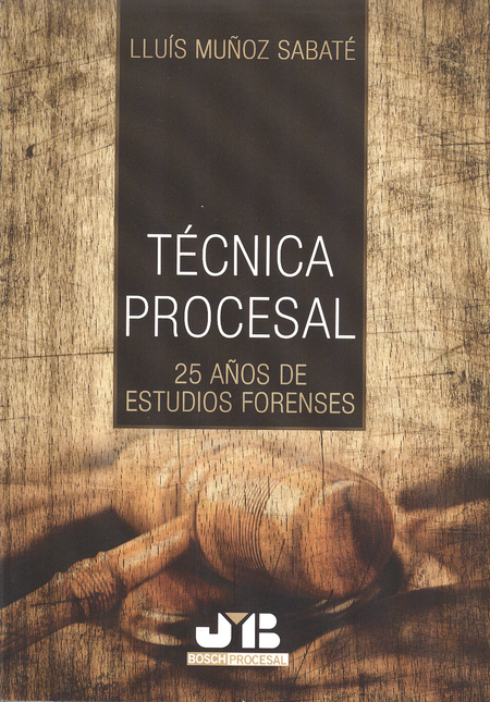 Portada de TECNICA PROCESAL 25 AÑOS DE ESTUDIOS FORENSES