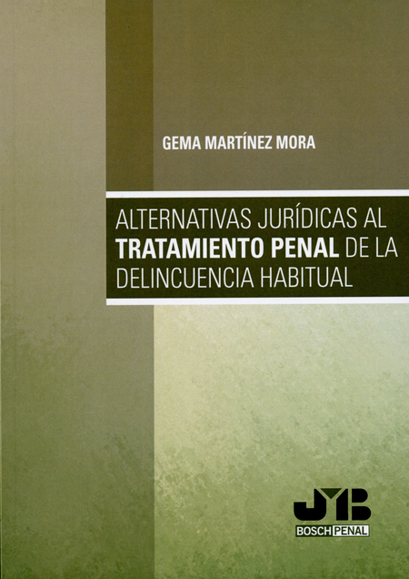 Portada de ALTERNATIVAS JURIDICAS AL TRATAMIENTO PENAL DE LA DELINCUENCIA HABITUAL