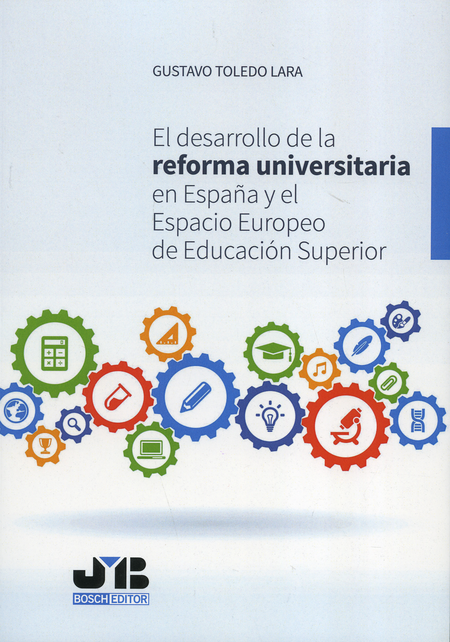 Portada de DESARROLLO DE LA REFORMA UNIVERSITARIA EN ESPAÑA Y EL ESPACIO EUROPEO DE EDUCACION SUPERIOR, EL