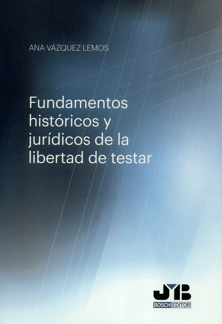 Portada de FUNDAMENTOS HISTORICOS Y JURIDICOS DE LA LIBERTAD DE TESTAR