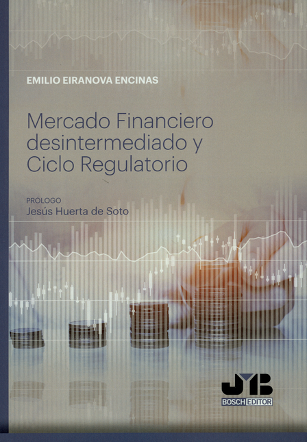 Portada de MERCADO FINANCIERO DESINTERMEDIADO Y CICLO REGULATORIO