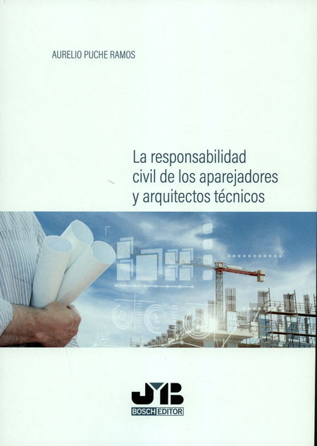 Portada de RESPONSABILIDAD CIVIL DE LOS APAREJADORES Y ARQUITECTOS TECNICOS, LA