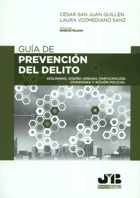 Portada de GUIA DE PREVENCION DEL DELITO SEGURIDAD DISEÑO URBANO PARTICIPACION CIUDADANA Y ACCION POLICIAL