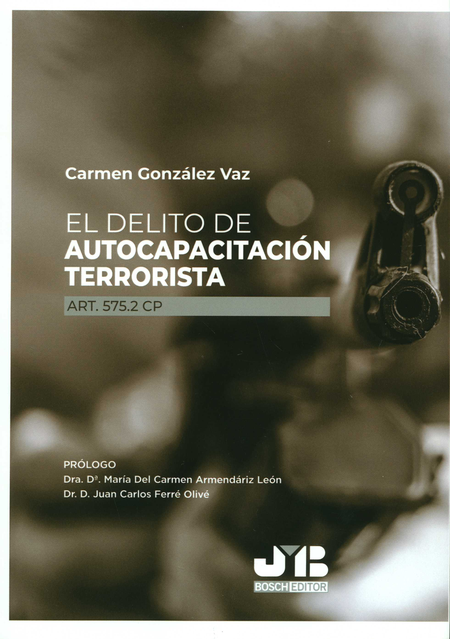 Portada de DELITO DE AUTOCAPACITACION TERRORISTA ART.575.2 CP, EL