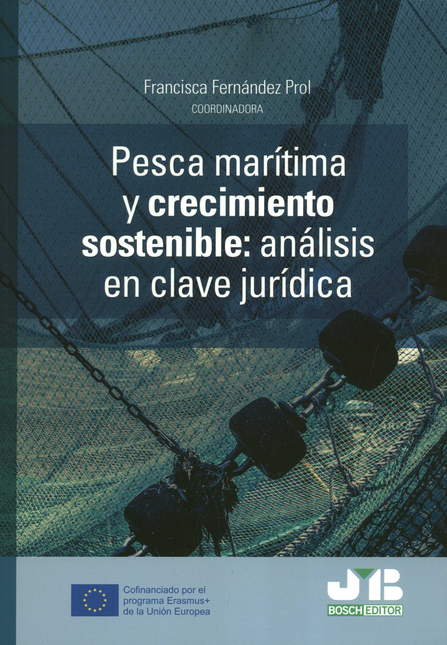 Portada de PESCA MARITIMA Y CRECIMIENTO SOSTENIBLE ANALISIS EN CLAVE JURIDICA