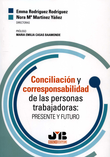 Portada de CONCILIACION Y CORRESPONSABILIDAD DE LAS PERSONAS TRABAJADORAS PRESENTE Y FUTURO