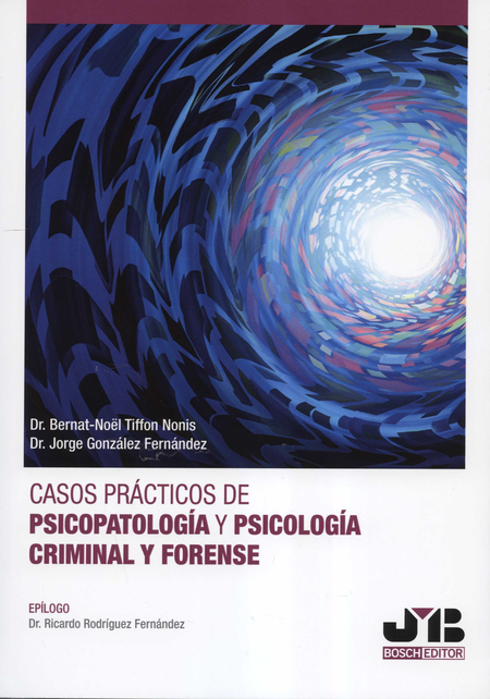 Portada de CASOS PRACTICOS DE PSICOPATOLOGIA Y PSICOLOGIA CRIMINAL Y FORENSE