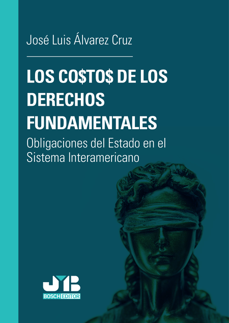 Portada de COSTOS DE LOS DERECHOS FUNDAMENTALES OBLIGACIONES DEL ESTADO EN EL SISTEMA INTERAMERICANO, LOS