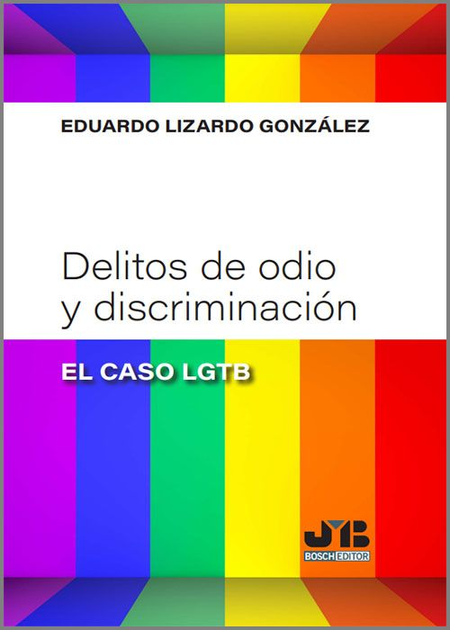 Portada de DELITOS DE ODIO Y DISCRIMINACION EL CASO LGTB