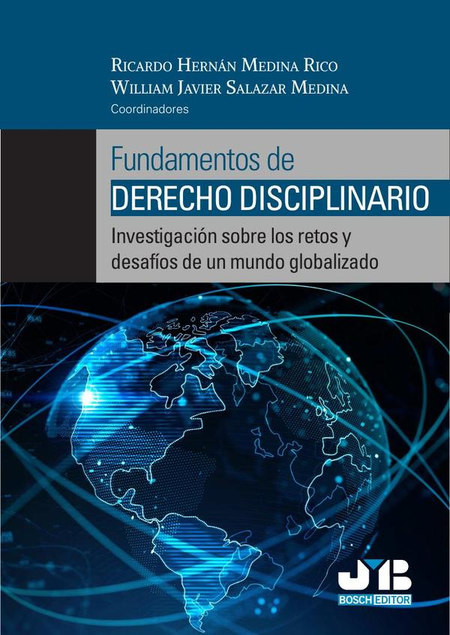 Portada de FUNDAMENTOS DE DERECHO DISCIPLINARIO INVESTIGACION SOBRE LOS RETOS Y DESAFIOS DE UN MUNDO GLOBALIZADO