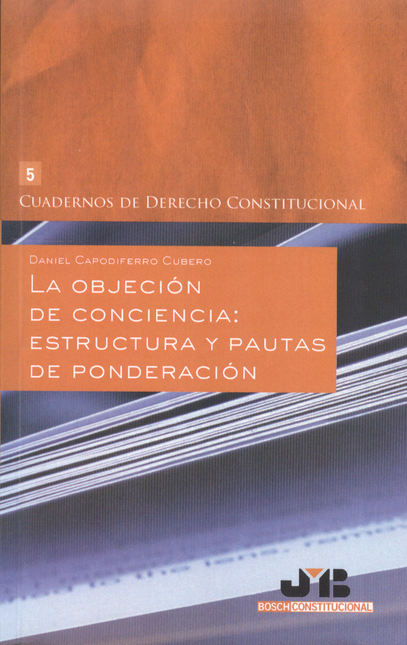 Portada de OBJECION DE CONCIENCIA: ESTRUCTURA Y PAUTAS DE PONDERACION, LA