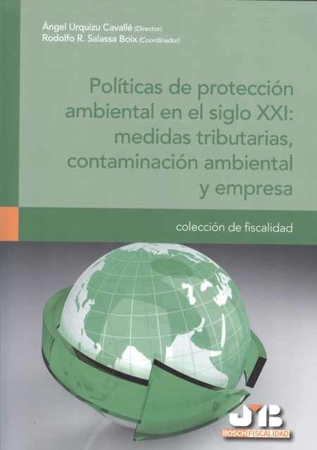 Portada de POLITICAS DE PROTECCION AMBIENTAL EN EL SIGLO XXI: MEDIDAS TRIBUTARIAS, CONTAMINACION AMBIENTAL Y EMPRESA