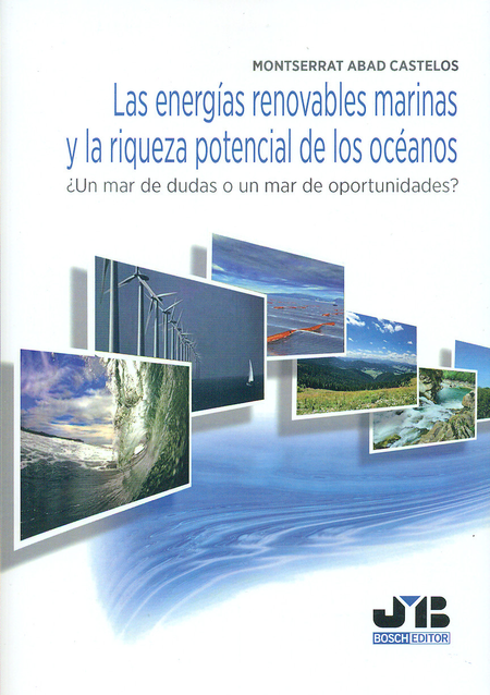 Portada de ENERGIAS RENOVABLES MARINAS Y LA RIQUEZA POTENCIAL DE LOS OCEANOS, LAS