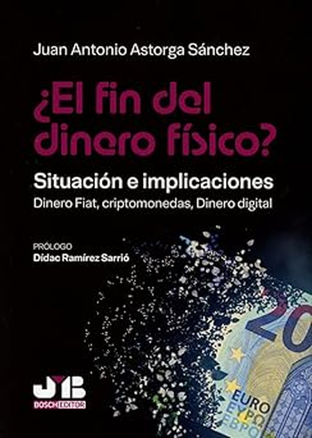 Portada de FIN DEL DINERO FISICO SITUACION E IMPLICACIONES DINERO FIAT CRIPTOMONEDAS DINERO DIGITAL, EL