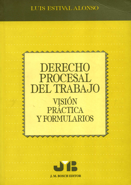 Portada de DERECHO PROCESAL DEL TRABAJO. VISION PRACTICA Y FORMULARIOS