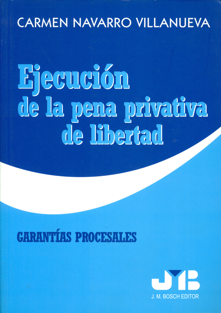 Portada de EJECUCION DE LA PENA PRIVATIVA DE LIBERTAD