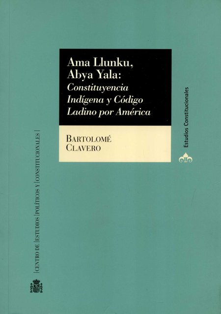 Portada de AMA LLUNKU ABYA YALA: CONSTITUYENCIA INDIGENA Y CODIGO LADINO POR AMERICA