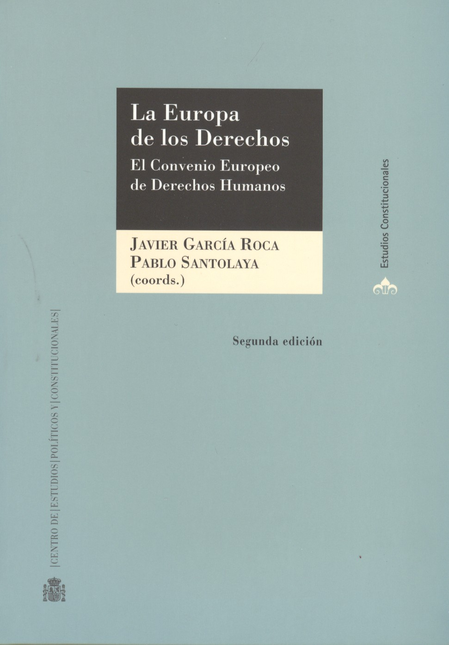 Portada de EUROPA DE LOS DERECHOS. EL CONVENIO EUROPEO DE DERECHOS HUMANOS, LA