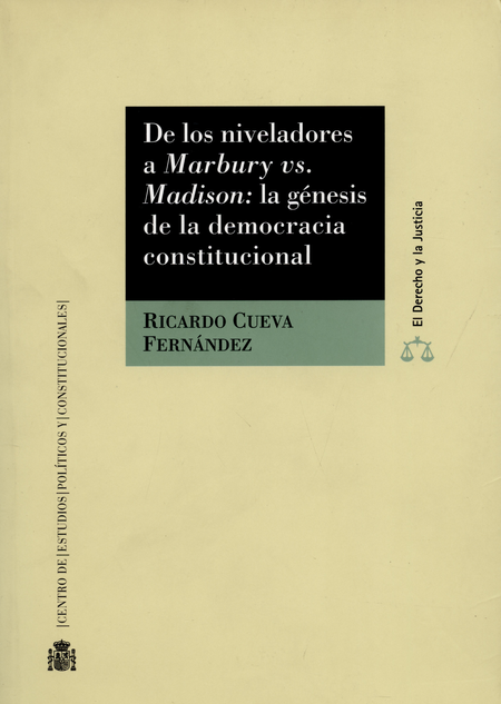 Portada de DE LOS NIVELADORES A MARBURY VS MADISON: LA GENESIS DE LA DEMOCRACIA CONSTITUCIONAL