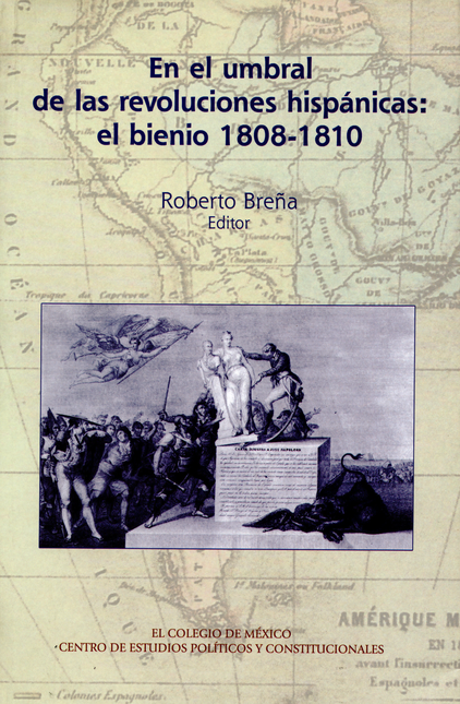 Portada de EN EL UMBRAL DE LAS REVOLUCIONES HISPANICAS: EL BIENIO 1808-1810
