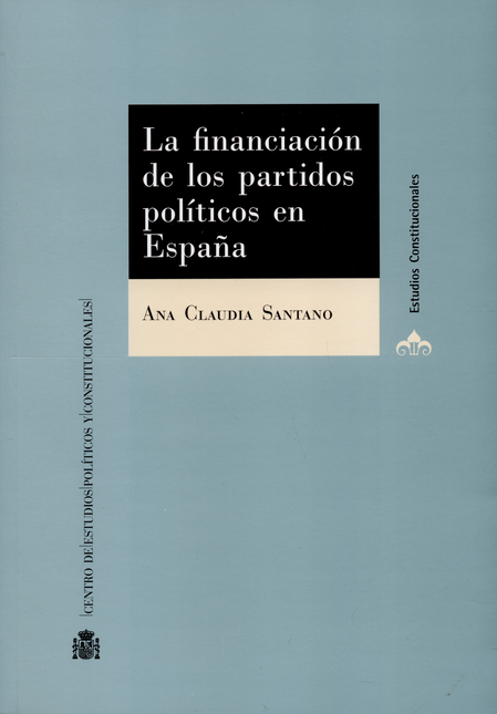 Portada de FINANCIACION DE LOS PARTIDOS POLITICOS EN ESPAÑA, LA