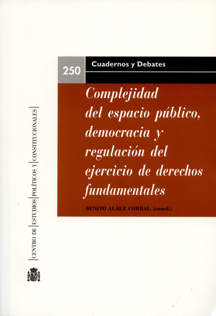 Portada de COMPLEJIDAD DEL ESPACIO PUBLICO DEMOCRACIA Y REGULACION DEL EJERCICIO DE DERECHOS FUNDAMENTALES