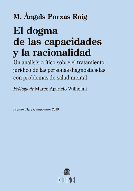 Portada de DOGMA DE LAS CAPACIDADES Y LA RACIONALIDAD UN ANALISIS CRITICO SOBRE EL TRATAMIENTO JURIDICO, EL