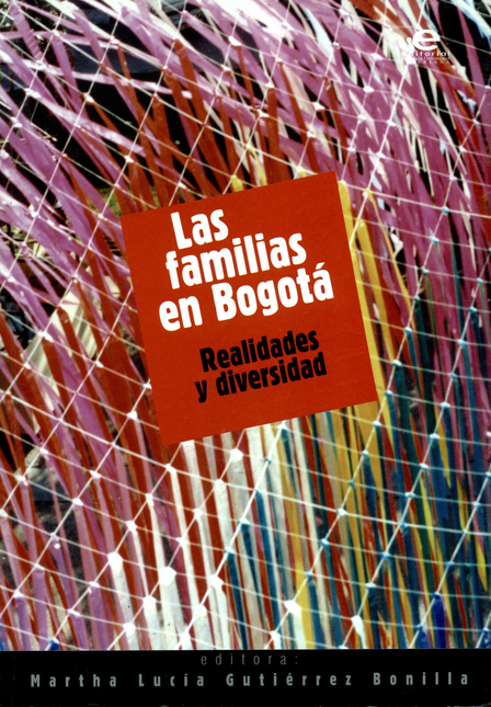 Portada de FAMILIAS EN BOGOTA. REALIDADES Y DIVERSIDAD, LAS