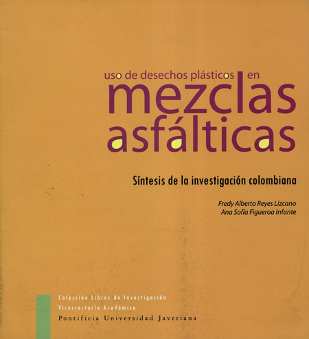 Portada de USO DE DESECHOS PLASTICOS EN MEZCLAS ASFALTICAS. SINTESIS DE LA INVESTIGACION COLOMBIANA