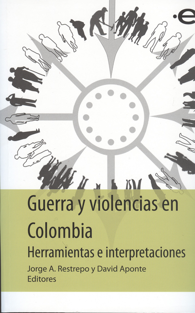 Portada de GUERRA Y VIOLENCIAS EN COLOMBIA. HERRAMIENTAS E INTERPRETACIONES