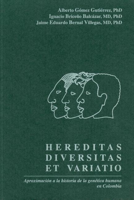 Portada de HEREDITAS DIVERSITAS ET VARIATIO APROXIMACION A LA HISTORIA DE LA GENETICA HUMANA