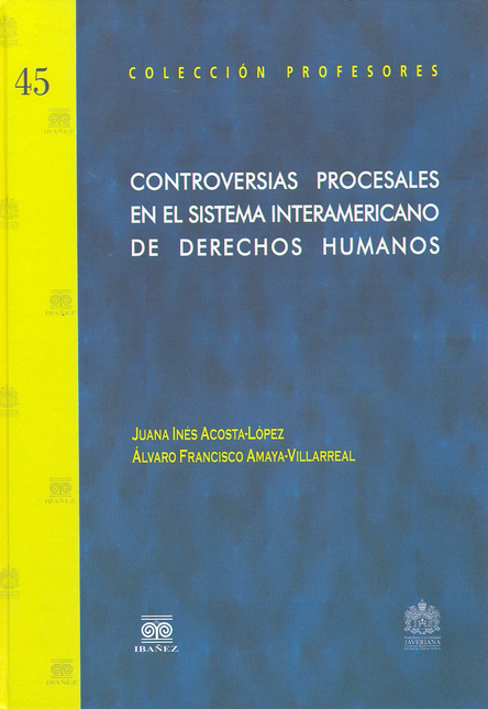 Portada de CONTROVERSIAS PROCESALES EN EL SISTEMA INTERAMERICANO DE DERECHOS HUMANOS