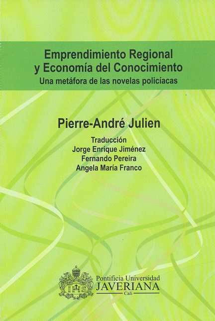 Portada de EMPRENDIMIENTO REGIONAL Y ECONOMIA DEL CONOCIMIENTO. UNA METAFORA DE LAS NOVELAS POLICIACAS